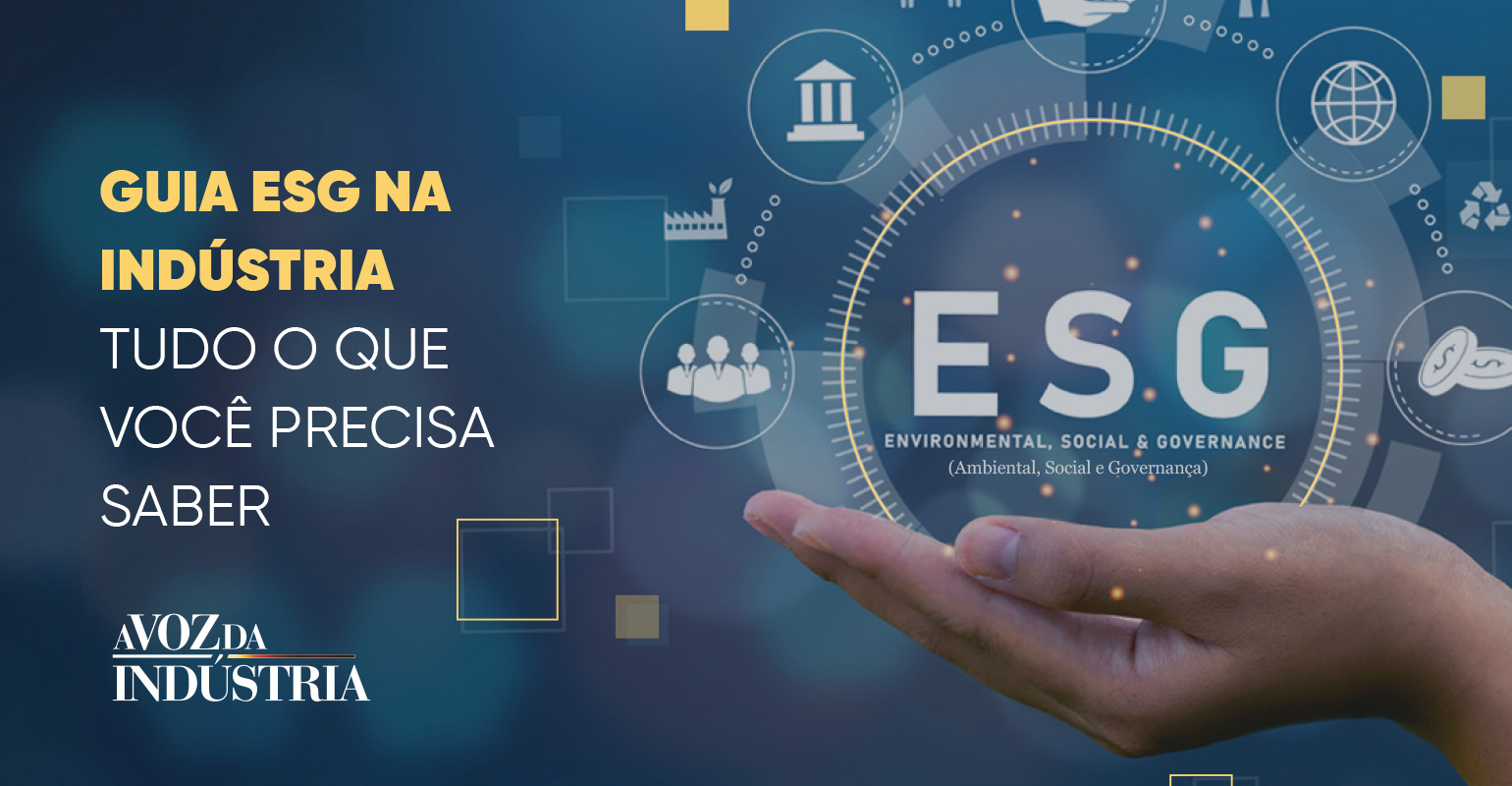 Guia ESG na indústria tudo o que você precisa saber A Voz da Indústria